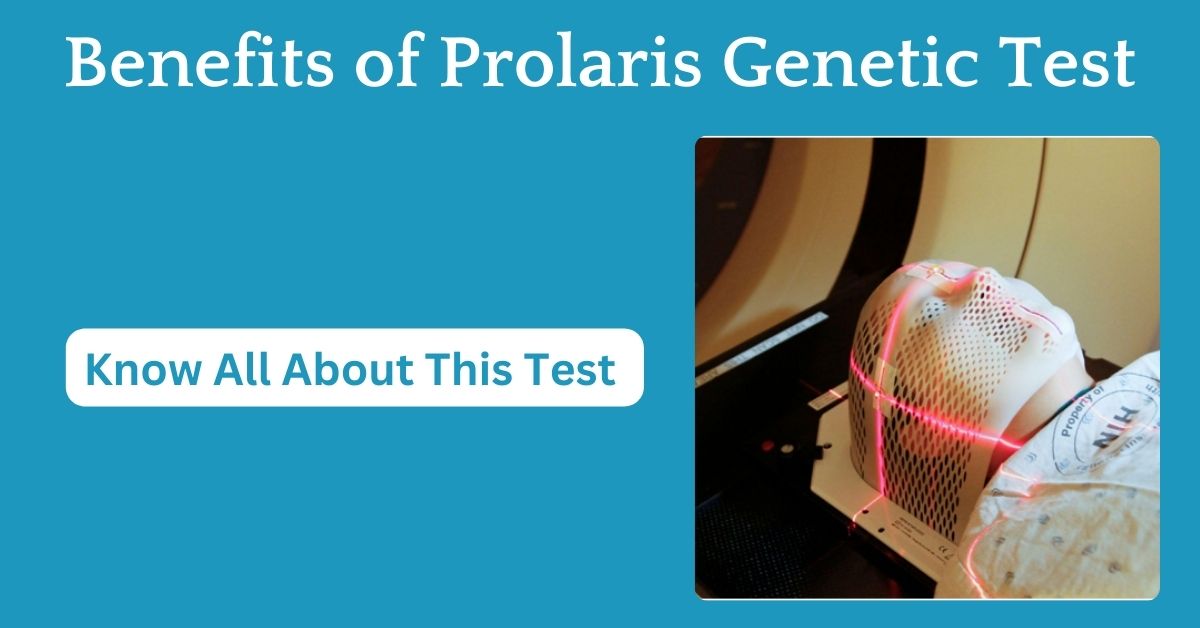 Benefits of Prolaris Genetic Test