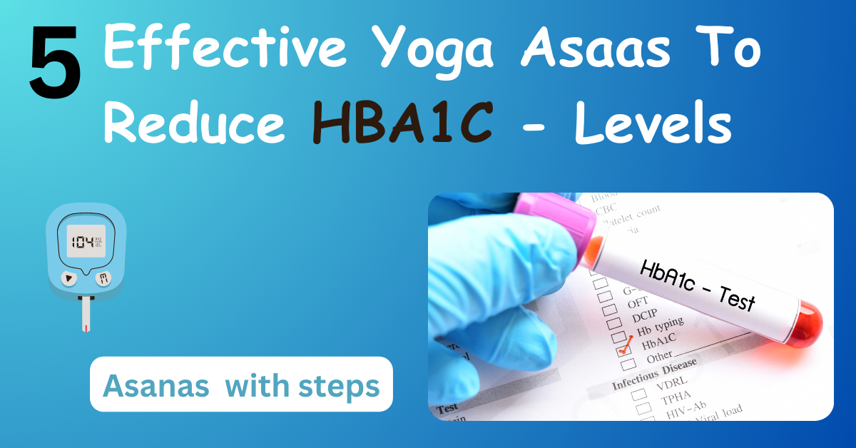 5 effective yoga asanas to reduce hba1c levels 