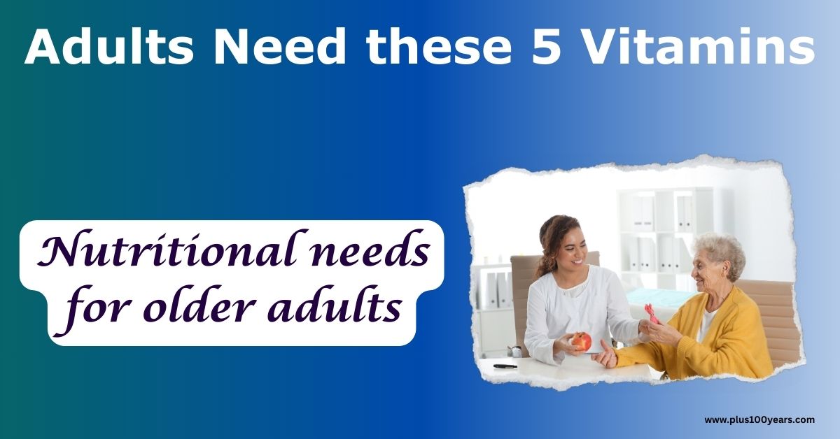 Nutritional needs for older adults