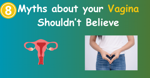 8 Myths about your vagina