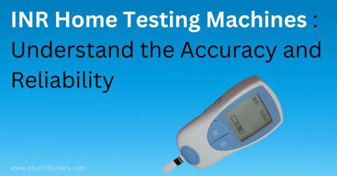 Understanding the Accuracy and Reliability of INR Home Testing Machines