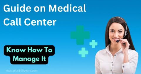 a complete guide on medical call center business 