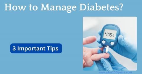 How to Manage Diabetes? 3 important tips 