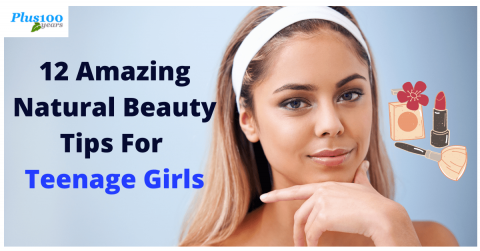 Natural Beauty Tips For Teenage Girls