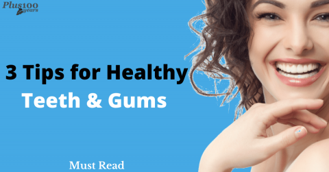 Tips for Healthy teeth gums