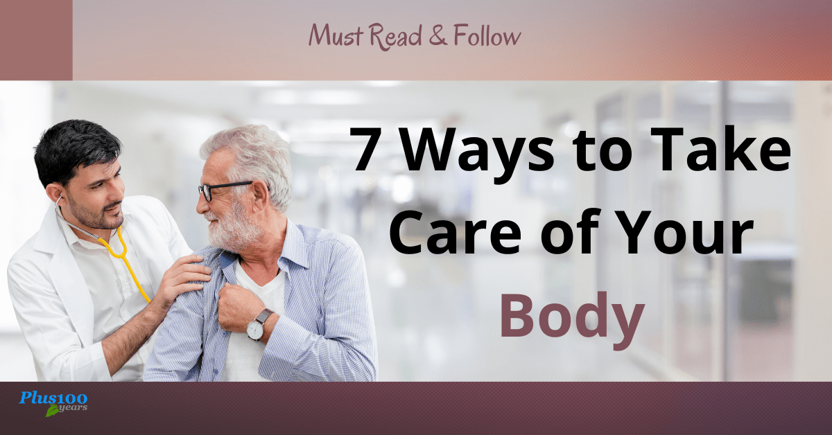 7 ways to take care of your body