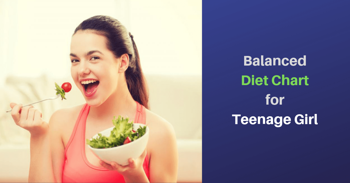 balanced diet chart for teenage girl
