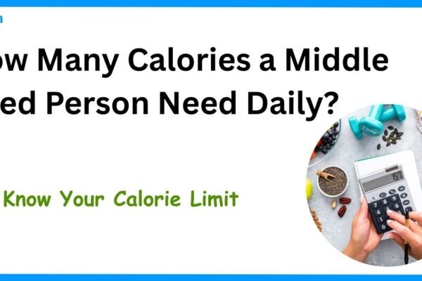 How Many Calories a Middle Aged Person Need Daily