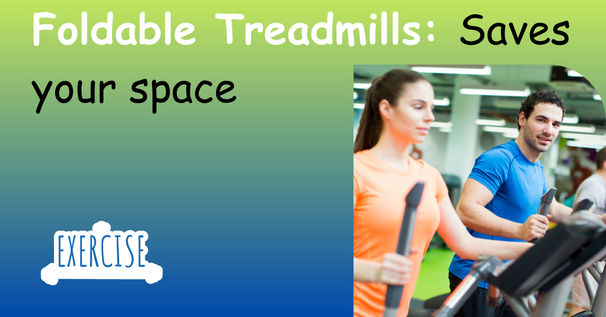 Foldable Treadmills  A Space-Saving Solution For Fitness Enthusiasts