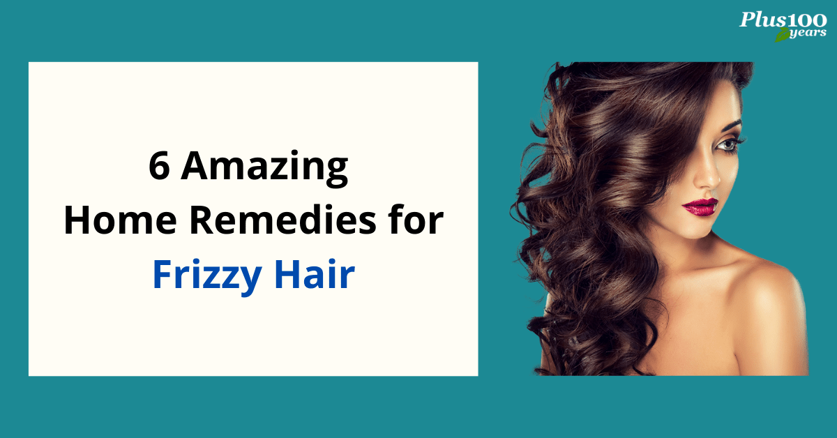 6 Amazing Home Remedies For Frizzy Hair