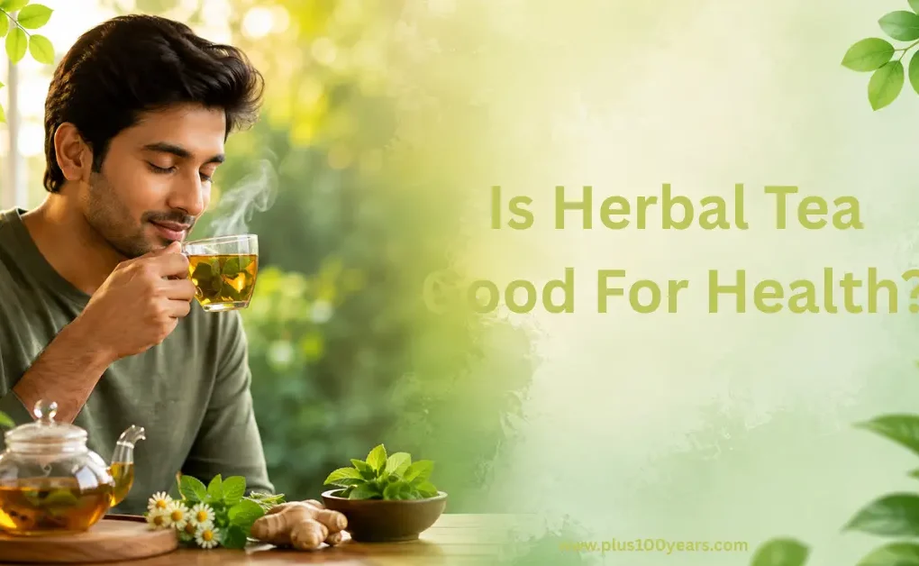 Is Herbal Tea Good For Health?