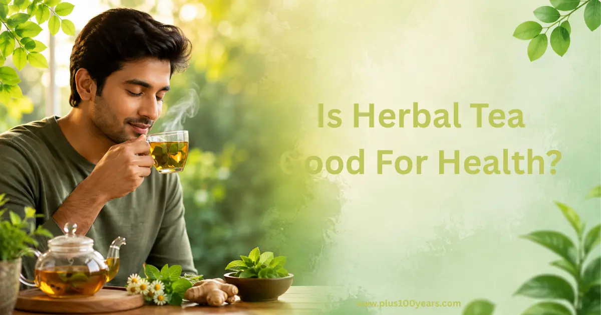 Is Herbal Tea Good For Health?